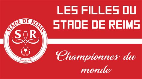 les filles de reims|Les filles du Stade de Reims retrouvent provisoirement le top 4 de ...